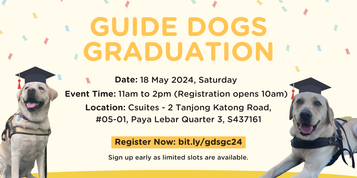 Guide Dog Graduation Ceremony 2024 Banner with decorative visuals depicting the event details. Date: 18 May 2024, Saturday. Event Time: 11am to 2pm (Registration opens 10am). Location: Csuites, 2 Tanjong Katong Road, #05-01, Paya Lebar Quarter 3, S437161. Register now: bit.ly/gdsgc24. Sign up early as limited slots are available.