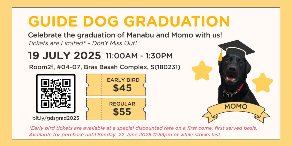 Guide Dog Graduation Ceremony 2025 Banner with decorative visuals depicting the event details. Date: 19 July 2025, Saturday. Event Time: 11am to 1.30pm (Registration opens 10.45am). Location: Room2f, 231 Bain Street, #04-07 Bras Basah Complex, S180231. Register now: bit.ly/gdsgrad2025. Sign up early as limited slots are available.