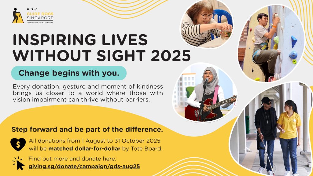 Inspiring Lives Without Sight 2024 Campaign Banner. To donate, head to giving.sg/donate/campaign/gds-aug24 
